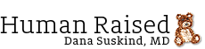 Human Raised, by Dana Suskind, MD Logo
